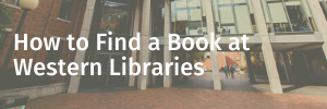 How to Find a Book at Western Libraries