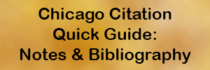 Chicago Citation Quick Guide: Notes and Bibliography