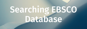 Searching EBSCO Database