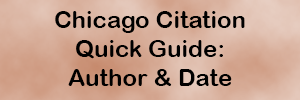 Chicago Citation Quick Guide: Author and Date