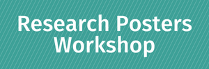 Research Posters Workshop