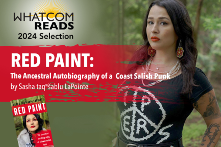 Whatcom READS poster for the book "Red Paint," with the author  Sasha taqʷšəblu LaPointe